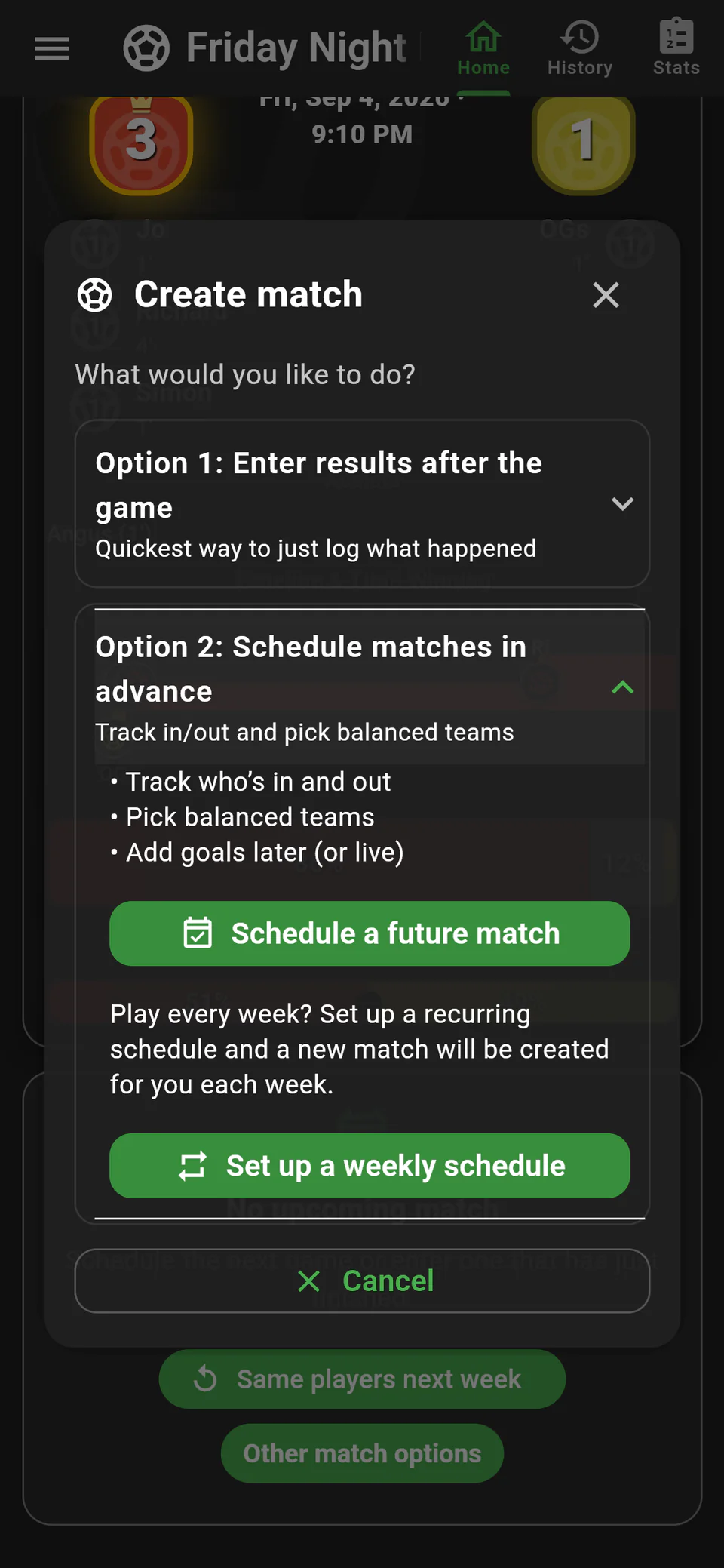 Our League match options for entering a completed result, scheduling a future match or creating a weekly schedule